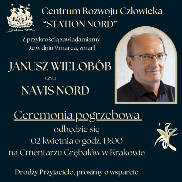 Z przykrością zawiadamiamy, że dnia 9 marca zmarł Janusz Wielobób, czyli Navis Nord. Ceremonia pogrzebowa odbędzie się we wtorek 2 kwietnia o godz. 13:00 w kaplicy na Cmentarzu Grębałów w Krakowie.